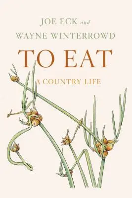 To Eat: Wiejskie życie - To Eat: A Country Life