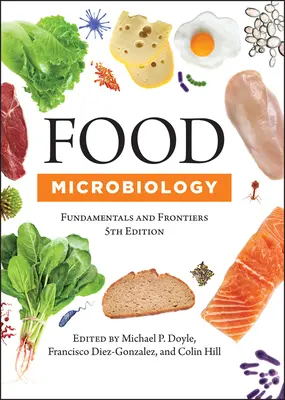 Mikrobiologia żywności: Podstawy i granice - Food Microbiology: Fundamentals and Frontiers