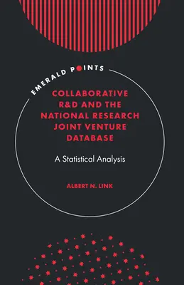 Współpraca badawczo-rozwojowa i krajowa baza danych wspólnych przedsięwzięć badawczych: Analiza statystyczna - Collaborative R&d and the National Research Joint Venture Database: A Statistical Analysis