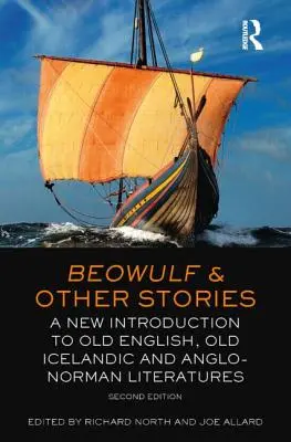 Beowulf i inne opowieści: Nowe wprowadzenie do literatury staroangielskiej, staroislandzkiej i anglo-normańskiej - Beowulf & Other Stories: A New Introduction to Old English, Old Icelandic and Anglo-Norman Literatures