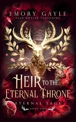 Dziedzic Wiecznego Tronu: Księga 2 Wiecznej Sagi - Heir to the Eternal Throne: Eternal Saga Book 2