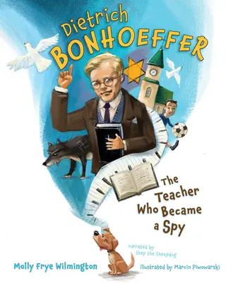 Dietrich Bonhoeffer: Nauczyciel, który został szpiegiem - Dietrich Bonhoeffer: The Teacher Who Became a Spy