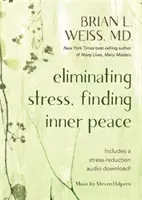 Eliminowanie stresu, odnajdywanie wewnętrznego spokoju - Eliminating Stress, Finding Inner Peace