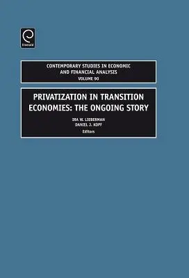 Prywatyzacja w gospodarkach w okresie przejściowym: The Ongoing Story - Privatization in Transition Economies: The Ongoing Story