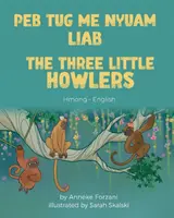 The Three Little Howlers (hmong-angielski): Peb Tug Me Nyuam Liab - The Three Little Howlers (Hmong-English): Peb Tug Me Nyuam Liab