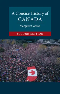 Zwięzła historia Kanady (Conrad Margaret (University of New Brunswick)) - Concise History of Canada (Conrad Margaret (University of New Brunswick))