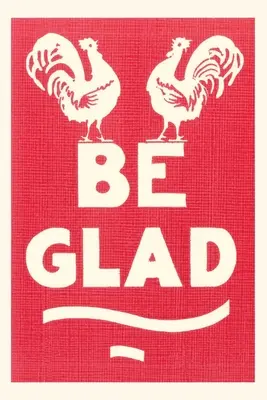 Slogan Vintage Journal Be Glad - Vintage Journal Be Glad Slogan