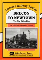 Brecon do Newtown - linia środkowej Walii - Brecon to Newtown - The Mid Wales Line