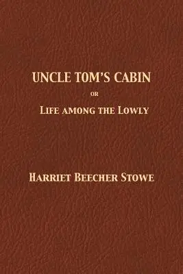 Chata wuja Toma - Uncle Tom's Cabin