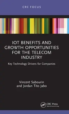 Korzyści i możliwości rozwoju IoT dla branży telekomunikacyjnej: Kluczowe czynniki technologiczne dla firm - IoT Benefits and Growth Opportunities for the Telecom Industry: Key Technology Drivers for Companies