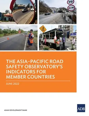 Wskaźniki Obserwatorium Bezpieczeństwa Ruchu Drogowego Azji i Pacyfiku dla krajów członkowskich - The Asia-Pacific Road Safety Observatory's Indicators for Member Countries