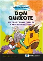 Don Kichot: Szalone przygody szkolącego się rycerza - Don Quixote: The Crazy Adventures of a Knight-In-Training