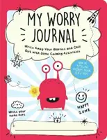 My Worry Journal - zapisz swoje zmartwienia i zrelaksuj się dzięki uspokajającym zajęciom - My Worry Journal - Write Away Your Worries and Chill Out with Some Calming Activities