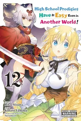 High School Prodigies Have It Easy Even in Another World!, Vol. 12 (Manga)