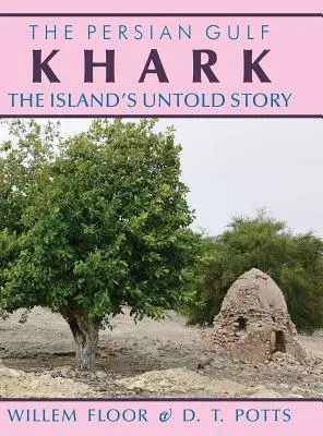 Khark: Nieopowiedziana historia wyspy - Khark: The Island's Untold History