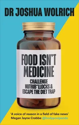 Jedzenie nie jest lekarstwem - Food Isn't Medicine