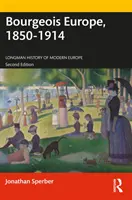 Europa burżuazyjna, 1850-1914 - Bourgeois Europe, 1850-1914