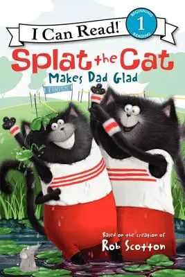 Kot Splat sprawia, że tata jest szczęśliwy - Splat the Cat Makes Dad Glad