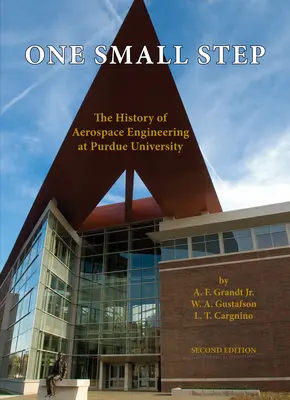 Jeden mały krok: Historia inżynierii lotniczej i kosmicznej na Uniwersytecie Purdue - One Small Step: The History of Aerospace Engineering at Purdue University