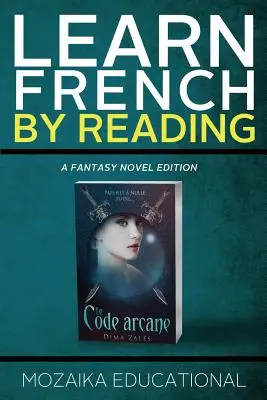 Ucz się francuskiego: Czytając fantastykę - Learn French: By Reading Fantasy