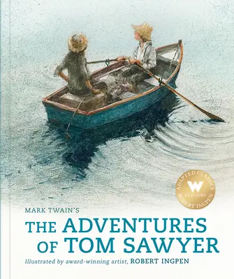 Przygody Tomka Sawyera (wydanie skrócone): Ilustrowany klasyk Roberta Ingpena - The Adventures of Tom Sawyer (Abridged Edition): A Robert Ingpen Illustrated Classic