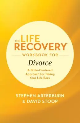 The Life Recovery Workbook for Divorce: Biblijne podejście do odzyskania życia - The Life Recovery Workbook for Divorce: A Bible-Centered Approach for Taking Your Life Back