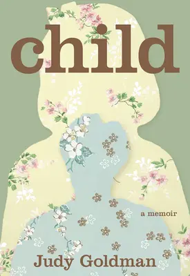 Dziecko: Pamiętnik - Child: A Memoir