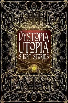 Krótkie historie dystopii i utopii - Dystopia Utopia Short Stories