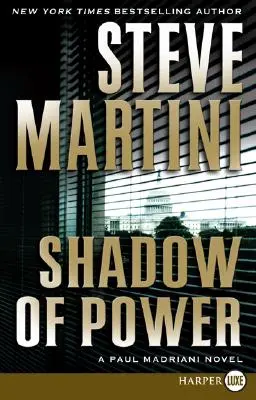 Cień mocy: Powieść o Paulu Madrianim - Shadow of Power: A Paul Madriani Novel