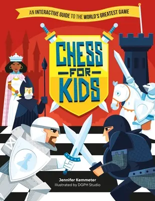 Szachy dla dzieci: Interaktywny przewodnik po najwspanialszej grze świata - Chess for Kids: An Interactive Guide to the World's Greatest Game