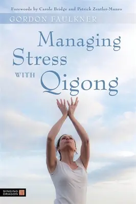 Zarządzanie stresem za pomocą Qigong - Managing Stress with Qigong