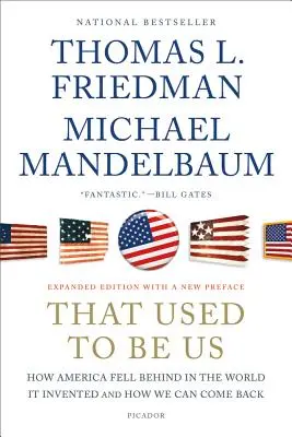 Kiedyś to byliśmy my: Jak Ameryka została w tyle za światem, który wymyśliła i jak możemy do niego wrócić - That Used to Be Us: How America Fell Behind in the World It Invented and How We Can Come Back