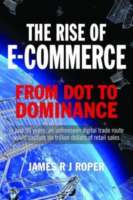 Rozwój handlu elektronicznego: Od kropki do dominacji - The Rise of E-Commerce: From Dot to Dominance