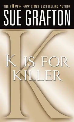 K jak Killer: A Kinsey Millhone Novel - K Is for Killer: A Kinsey Millhone Novel