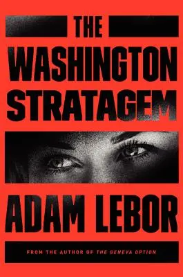 The Washington Stratagem: Powieść Yael Azoulay - The Washington Stratagem: A Yael Azoulay Novel