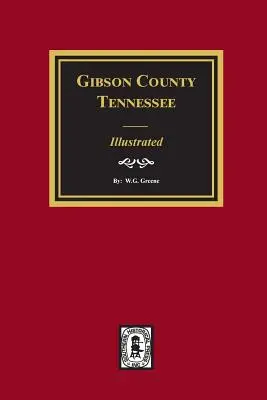Hrabstwo Gibson w stanie Tennessee - ilustracje - Gibson County, Tennessee - Illustrated