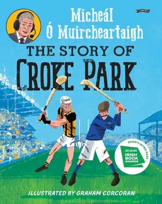 Historia Croke Park - The Story of Croke Park