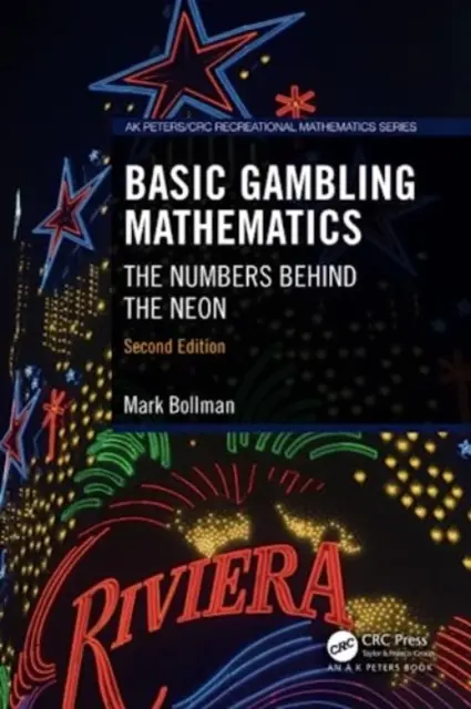 Podstawowa matematyka hazardu: Liczby kryjące się za neonami, wydanie drugie - Basic Gambling Mathematics: The Numbers Behind the Neon, Second Edition