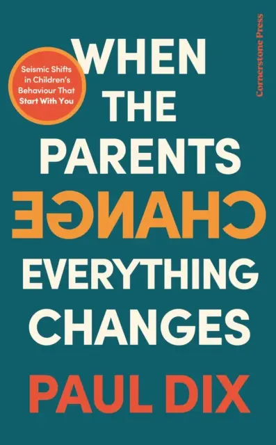 Kiedy zmieniają się rodzice, zmienia się wszystko - sejsmiczne zmiany w zachowaniu dzieci - When the Parents Change, Everything Changes - Seismic Shifts in Children's Behaviour