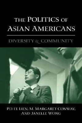 Polityka Amerykanów pochodzenia azjatyckiego: Różnorodność i społeczność - The Politics of Asian Americans: Diversity and Community