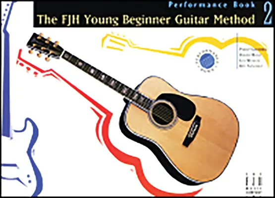 Metoda gry na gitarze dla początkujących, zeszyt 2 - The Fjh Young Beginner Guitar Method, Performance Book 2