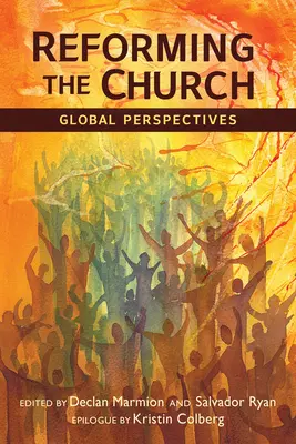 Reformowanie Kościoła: Perspektywy globalne - Reforming the Church: Global Perspectives