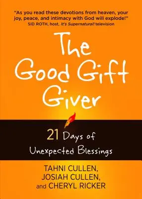 Dobry dawca prezentów: 21 dni nieoczekiwanych błogosławieństw - The Good Gift Giver: 21 Days of Unexpected Blessings