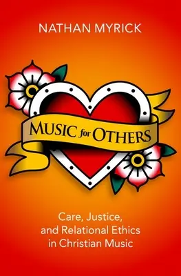 Muzyka dla innych - troska, sprawiedliwość i etyka relacyjna w muzyce chrześcijańskiej - Music for Others - Care, Justice, and Relational Ethics in Christian Music