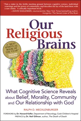 Nasze religijne mózgi: Co nauka kognitywna ujawnia na temat wiary, moralności, społeczności i naszej relacji z Bogiem - Our Religious Brains: What Cognitive Science Reveals about Belief, Morality, Community and Our Relationship with God