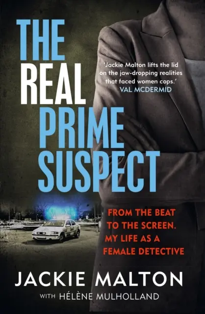 Real Prime Suspect - Z serialu na ekran. Moje życie jako kobiety detektywa. - Real Prime Suspect - From the beat to the screen. My life as a female detective.