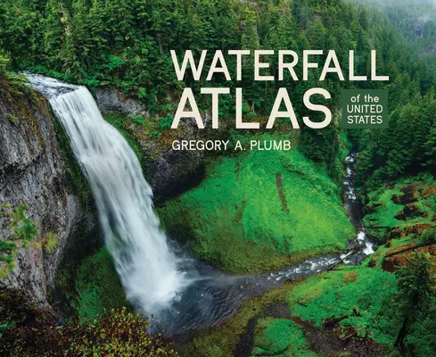 Atlas wodospadów w Stanach Zjednoczonych - Waterfall Atlas of the United States