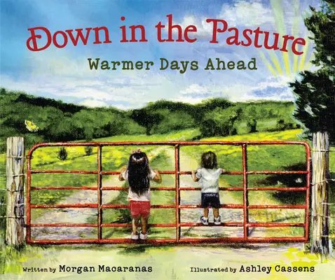 Na pastwisku: Przed nami cieplejsze dni - Down in the Pasture: Warmer Days Ahead