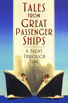 Opowieści z wielkich statków pasażerskich: Podróż w czasie - Tales from Great Passenger Ships: A Jaunt Through Time