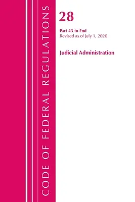 Kodeks Przepisów Federalnych, Tytuł 28 Administracja Sądowa 43-Koniec, Zmieniony od 1 lipca 2020: Część 1 (Office of the Federal Register (U S )) - Code of Federal Regulations, Title 28 Judicial Administration 43-End, Revised as of July 1, 2020: Part 1 (Office of the Federal Register (U S ))